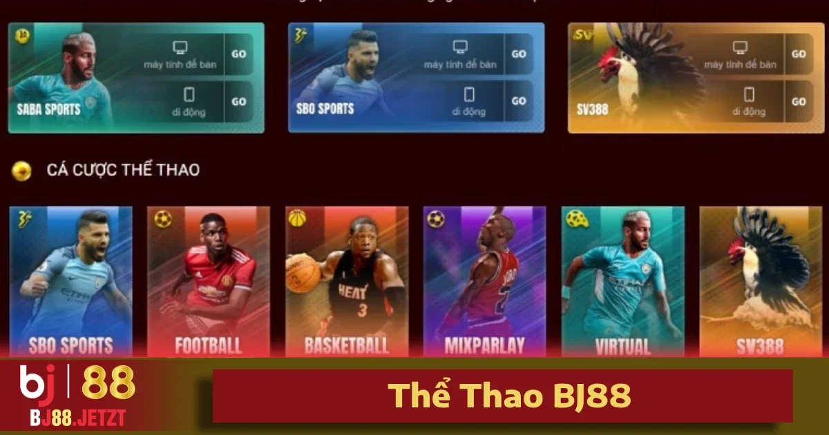 TRANG CHỦ 115 Khu vực thể thao nhà cái BJ88 mang đến bạn những trận kèo hấp dẫn ở nhiều môn thể thao phổ biến